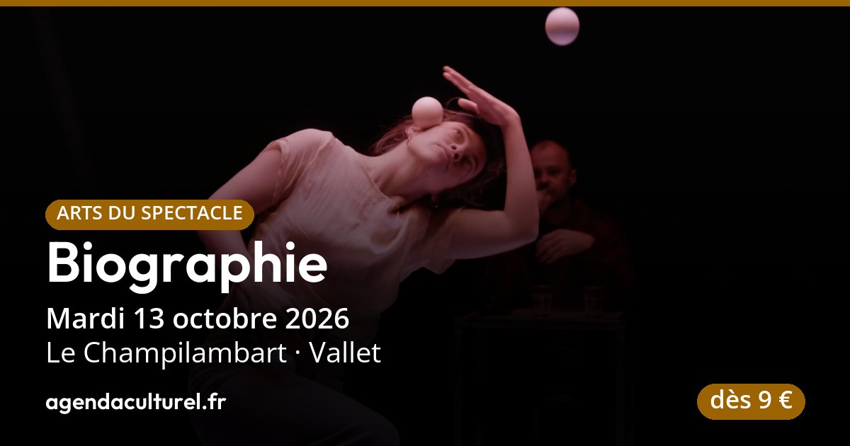 Biographie à Vallet, spectacle de cirque le 13 octobre 2026
