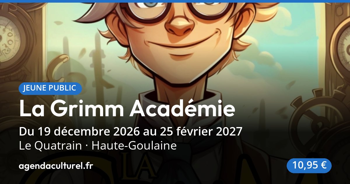 La Grimm Académie à Haute-Goulaine jusqu'au 25 fév. 2027