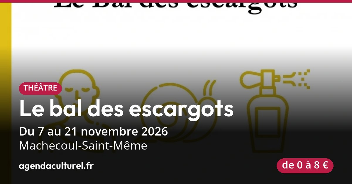 Le bal des escargots à Machecoul du 7 au 21 nov. 2026