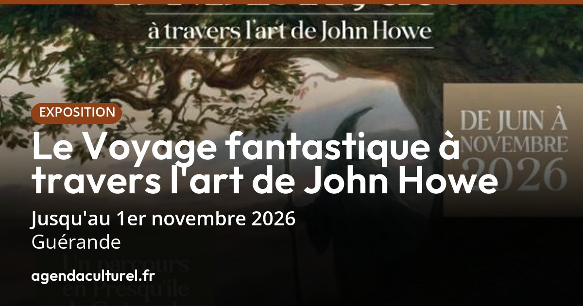 Exposition John Howe à Guérande du 3 oct. au 1er nov. 2026
