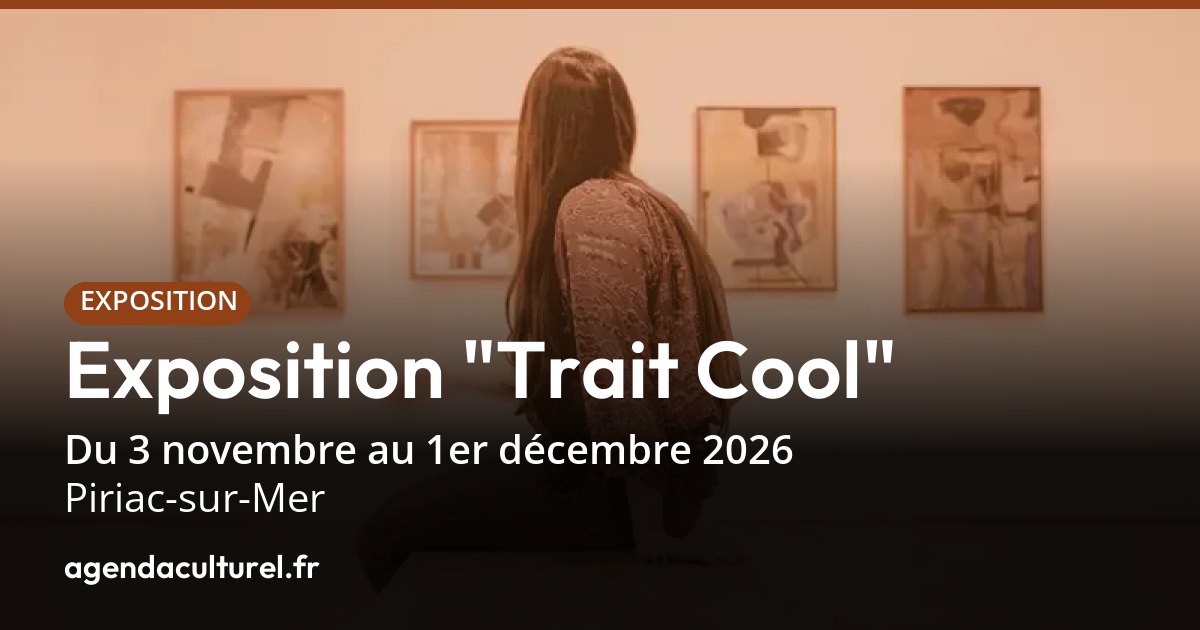 Exposition Trait Cool à Piriac-sur-Mer du 3 nov. au 1er déc. 2026