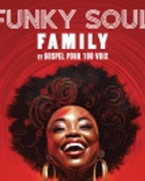 Funky Soul Family by Gospel pour 100 Voix