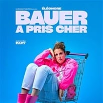Éléonore Bauer dans Bauer a pris cher