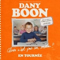 Dany Boon, Clown n'est pas un métier !! Tournée