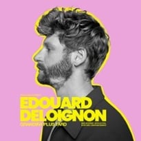Edouard Deloignon Grandira Plus Tard (Tournée)
