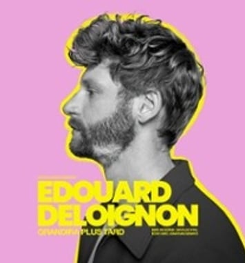 Edouard Deloignon Grandira Plus Tard (Tournée)