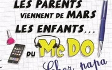 Les parents viennent de Mars, les enfants du McDo ! Chez papa
