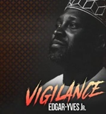Edgar-Yves Jr., Vigilance