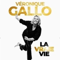 Véronique Gallo, La Vraie Vie