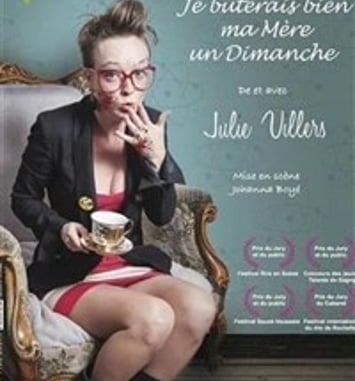 Julie Villers dans Je buterais bien ma mère un dimanche