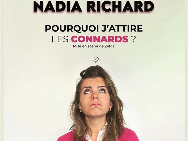 Nadia Richard dans pourquoi j'attire les connards ?