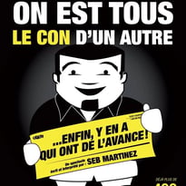Seb Martinez dans On est tous le con d'un autre.