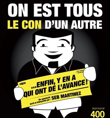 Seb Martinez dans On est tous le con d'un autre.