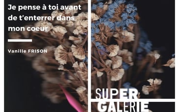 Exposition "Je pense à toi avant de t'enterrer dans mon coeur"