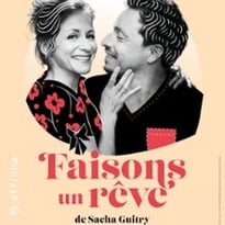 Faisons un rêve