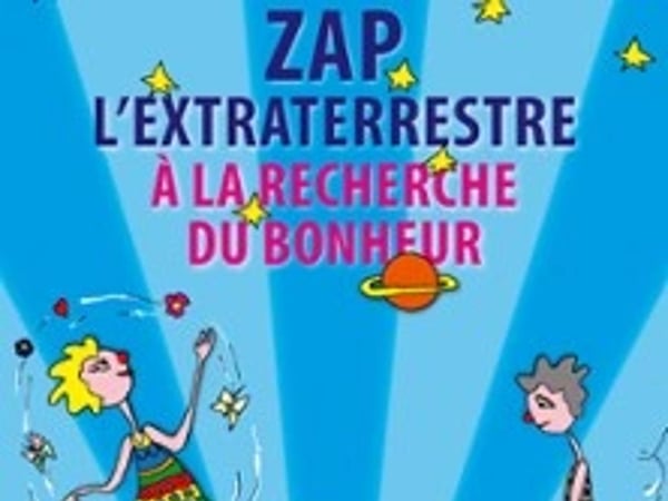 Zap l'Extraterrestre à la Recherche du Bonheur