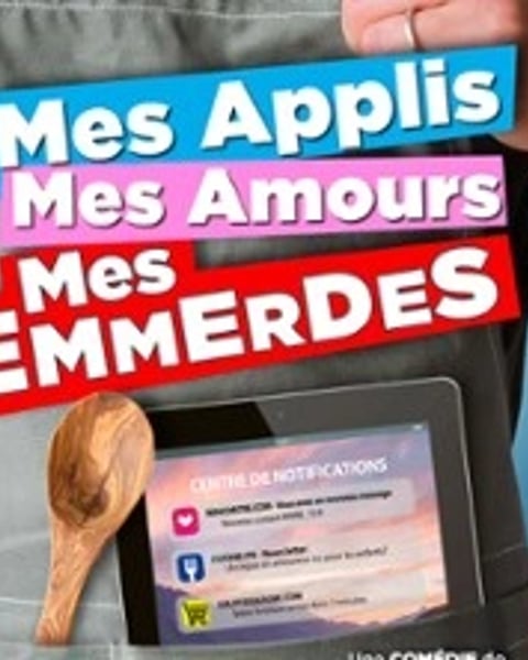 Mes Applis, Mes Amours, Mes Emmerdes