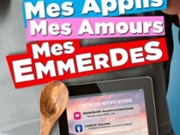 Mes Applis, Mes Amours, Mes Emmerdes
