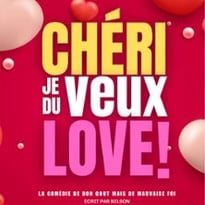 Chéri, je veux du love