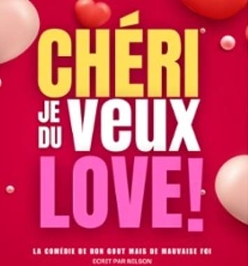 Chéri, je veux du love