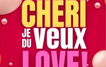 Chéri, je veux du love