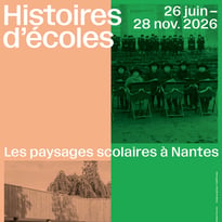 Histoires d'écoles, les paysages scolaires à Nantes