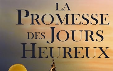 La promesse des jours heureux
