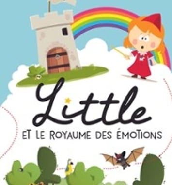 Princesse Little et le Royaume des Emotions