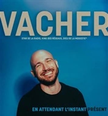 Vacher dans En attendant l'instant présent