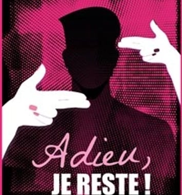 Adieu, je reste !