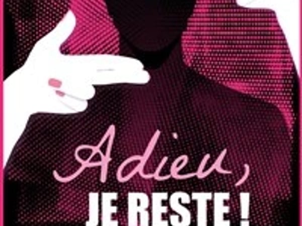 Adieu, je reste !
