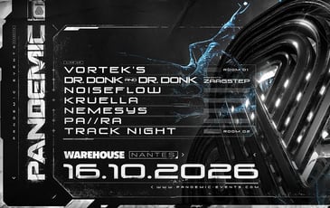 Pandemic with Vortek's, Dr Donk, Noiseflow, Kruella & More