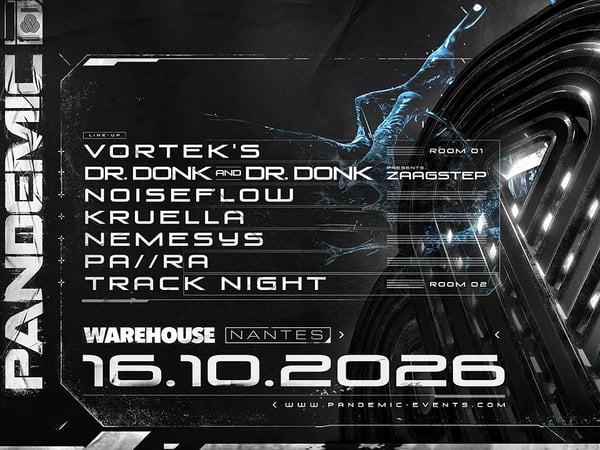 Pandemic with Vortek's, Dr Donk, Noiseflow, Kruella & More