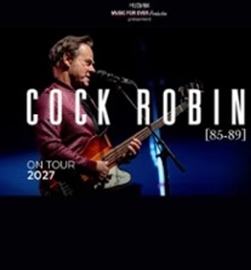 Cock Robin 85-89, On Tour 2027