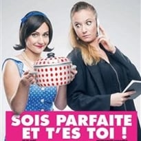 Sois parfaite et t'es toi !