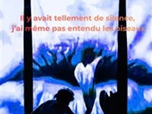 Il y avait tellement de silence, j'ai même pas entendu les oiseaux