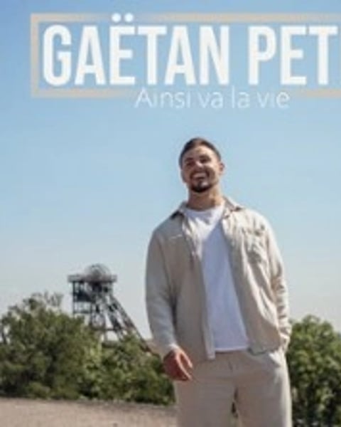 Gaëtan Petit, Ainsi va la vie