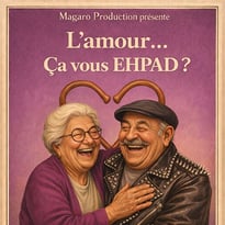 L'amour...ça vous EHPAD