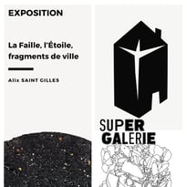 Exposition La Faille, L'Étoile, fragments de ville
