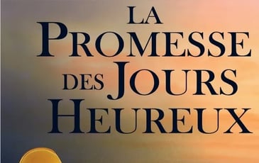 La promesse des jours heureux