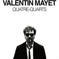 Valentin Mayet, Quatre-quarts