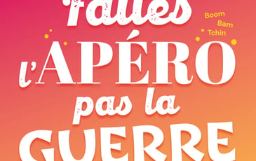 Faites l'apéro, pas la guerre !