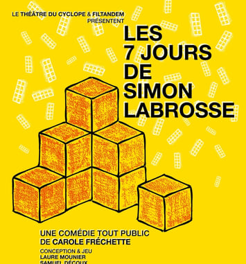 Les 7 jours de Simon Labrosse, au théâtre du Cyclope