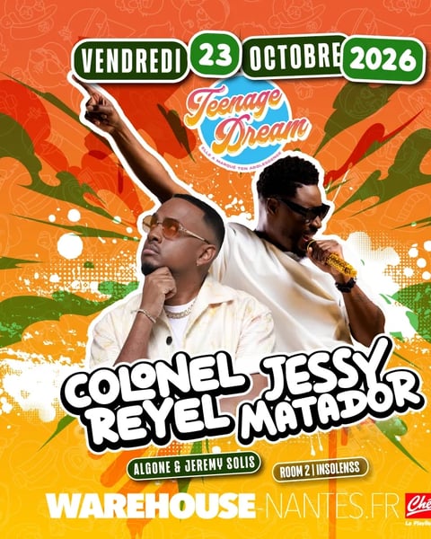 Teenage Dream XXL avec Colonel Reyel & Jessy Matador