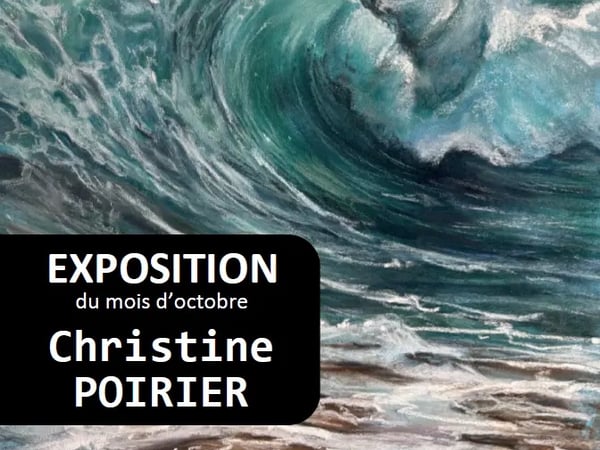 Exposition d'octobre : Christine Poirier