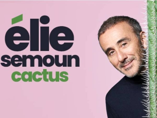 Spectacle - Cactus - Elie Semoun
