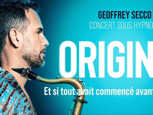 Origines - Geoffrey Secco - Concert sous hypnose