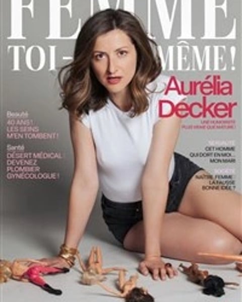 Aurélia Decker dans Femme toi-même !