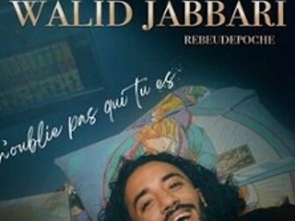 Walid Jabbari : N'oublie pas qui tu es