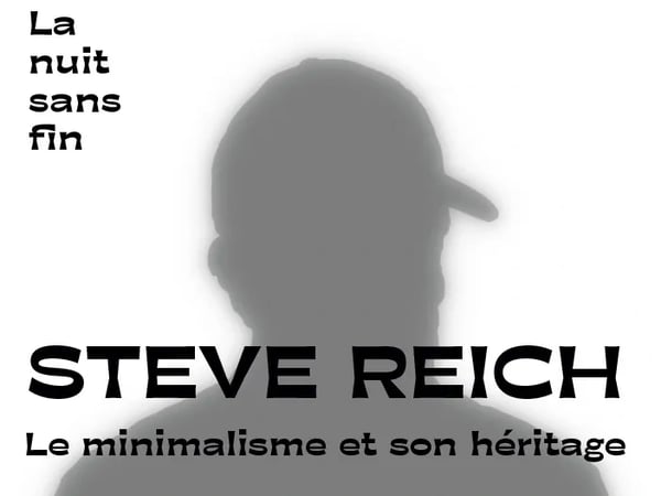 Exposition, Steve Reich, le minimalisme et son héritage